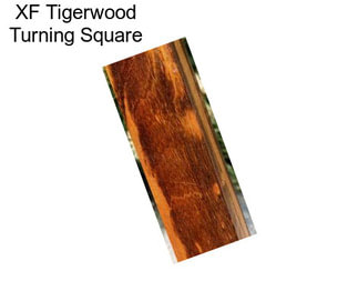 XF Tigerwood Turning Square