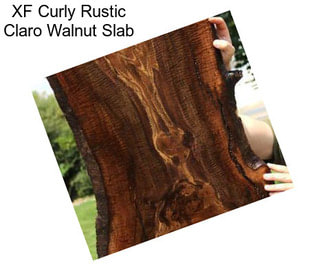 XF Curly Rustic Claro Walnut Slab