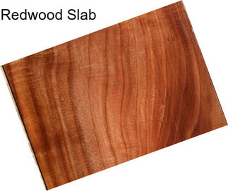 Redwood Slab