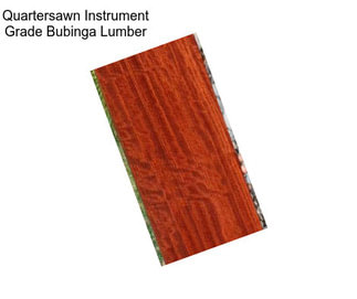 Quartersawn Instrument Grade Bubinga Lumber