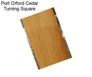 Port Orford Cedar Turning Square