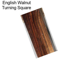 English Walnut Turning Square