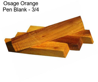 Osage Orange Pen Blank - 3/4\
