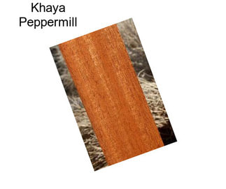 Khaya Peppermill