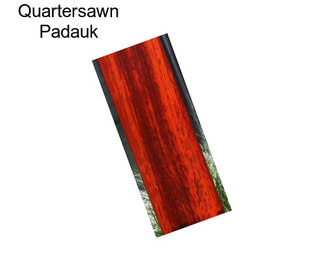 Quartersawn Padauk