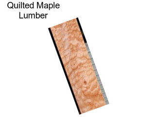 Quilted Maple Lumber