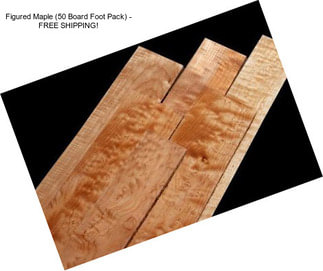 Figured Maple (50 Board Foot Pack) - FREE SHIPPING!