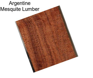 Argentine Mesquite Lumber