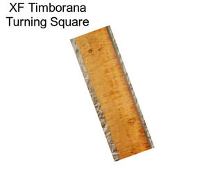 XF Timborana Turning Square