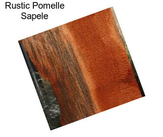 Rustic Pomelle Sapele