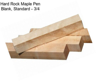 Hard Rock Maple Pen Blank, Standard - 3/4\