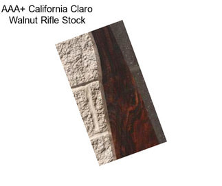AAA+ California Claro Walnut Rifle Stock