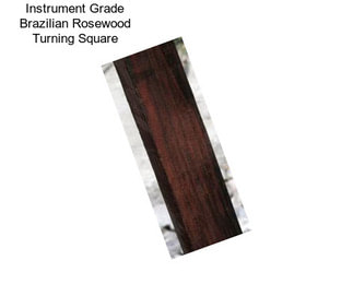 Instrument Grade Brazilian Rosewood Turning Square