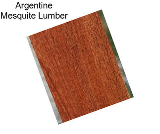 Argentine Mesquite Lumber