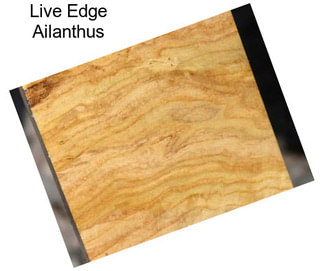 Live Edge Ailanthus