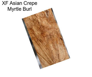 XF Asian Crepe Myrtle Burl