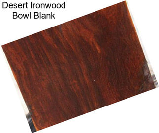 Desert Ironwood Bowl Blank