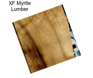 XF Myrtle Lumber