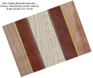 Mini Cutting Board/Coaster Kit  - Cherry, Yellowheart, Jarrah, Walnut, & Ash (5-3/8\