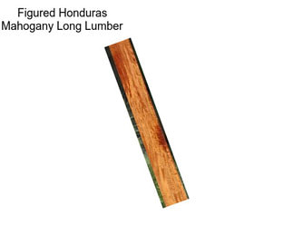 Figured Honduras Mahogany Long Lumber