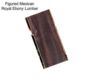 Figured Mexican Royal Ebony Lumber