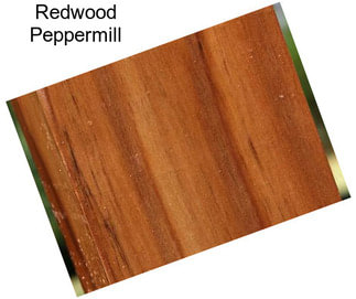 Redwood Peppermill