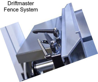 Driftmaster Fence System