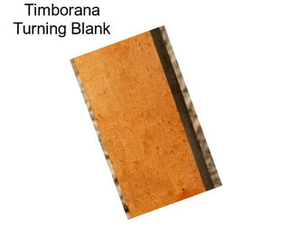Timborana Turning Blank
