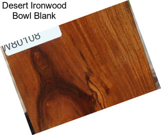 Desert Ironwood Bowl Blank