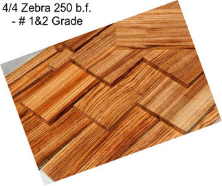 4/4 Zebra 250 b.f. - # 1&2 Grade