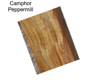 Camphor Peppermill