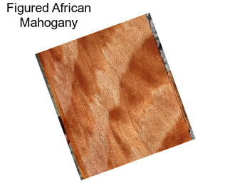 Figured African Mahogany