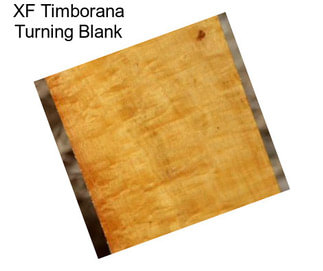 XF Timborana Turning Blank