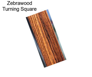 Zebrawood Turning Square