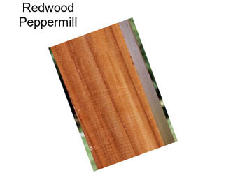 Redwood Peppermill