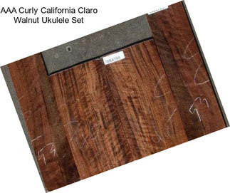 AAA Curly California Claro Walnut Ukulele Set