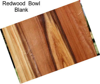 Redwood  Bowl Blank