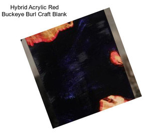 Hybrid Acrylic Red Buckeye Burl Craft Blank