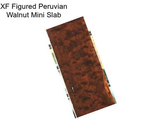 XF Figured Peruvian Walnut Mini Slab
