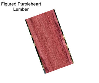 Figured Purpleheart Lumber