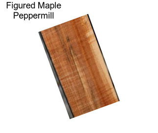 Figured Maple Peppermill