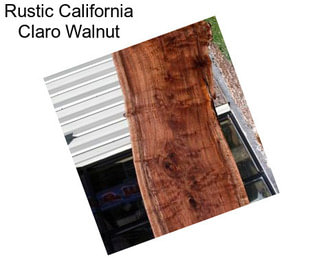 Rustic California Claro Walnut