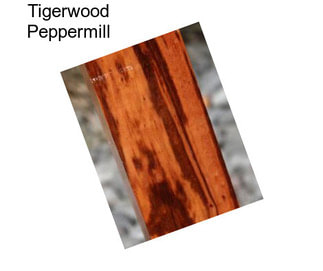 Tigerwood Peppermill