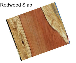 Redwood Slab