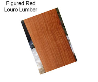 Figured Red Louro Lumber