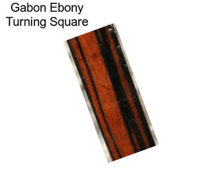 Gabon Ebony Turning Square