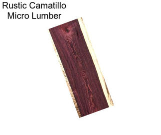 Rustic Camatillo Micro Lumber