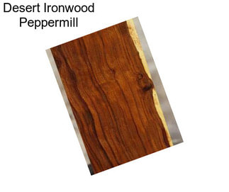 Desert Ironwood Peppermill