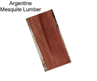 Argentine Mesquite Lumber