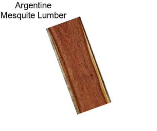 Argentine Mesquite Lumber